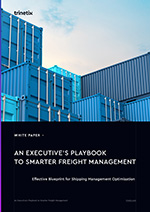 An Executive’s Playbook to Smarter Freight Management An Executive’s Playbook to Smarter Freight Management